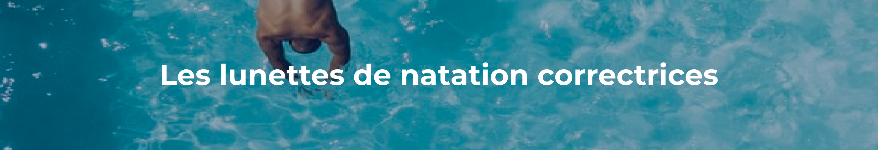 Lunettes de natation correctrices : Voyez Plus Clair Sous l'Eau ! -  Swimvision
