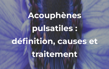 Acouphènes pulsatiles : définition, causes et traitement - Optical ...